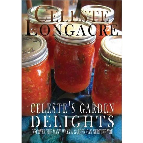The Many Benefits of a Home Garden: An Interview with Celeste Longacre